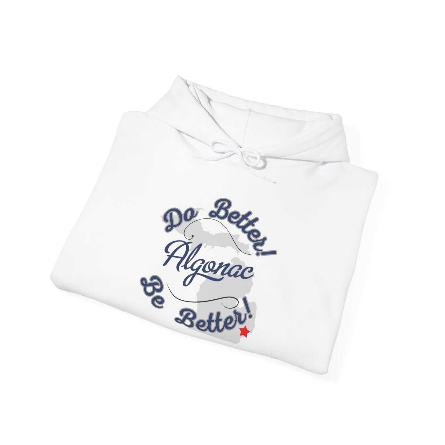Algonac 'Do Better Be Better' Hooded Sweatshirt