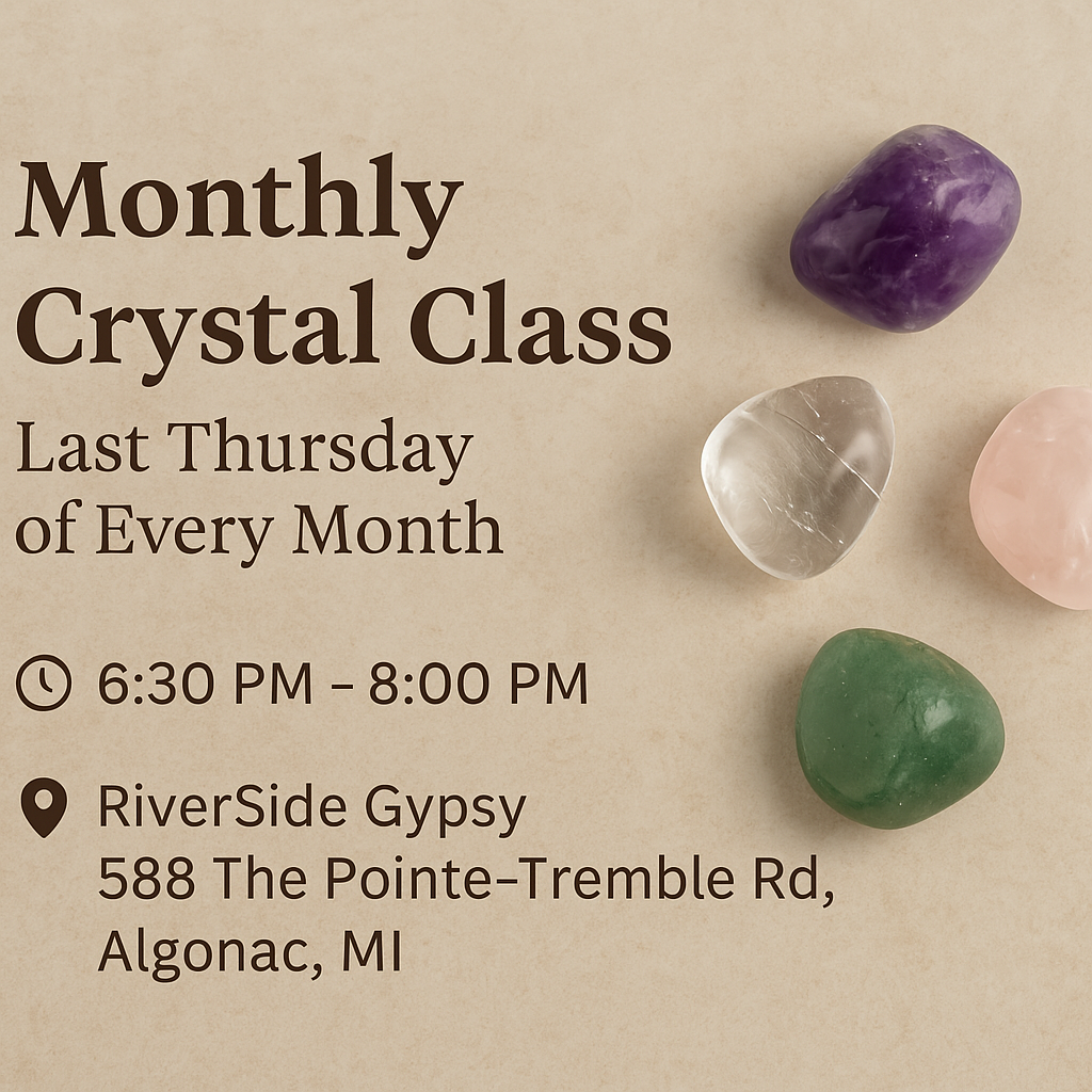 Monthly Crystal Class – Last Thursday of Every Month at RiverSide Gypsy