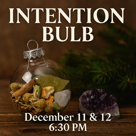 Intention Bulb Workshop – December 11th & 12th at 6:30 PM ✨