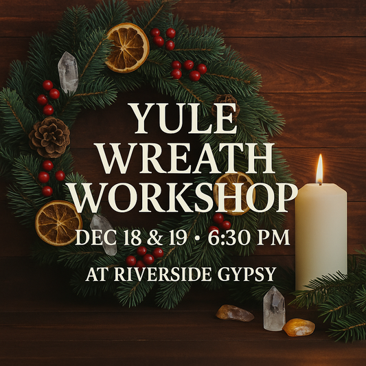Yule Wreath Workshop – Dec 18 & 19 at 6:30 PM | RiverSide Gypsy